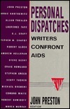 Personal Dispatches: Writers Confront AIDS by Laurence Tate, John Preston, Steve Beery, Stephen Greco, Stephen Chapot, Andrew Holleran, Edmund White, Robert Glück, Scott Tucker