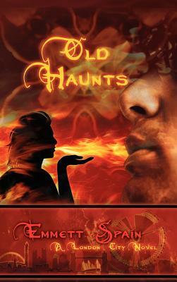 Old Haunts, a London City Novel by Emmett Spain