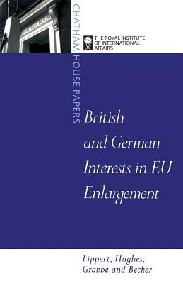 Britain, Germany, and Eu Enlargement by Heather Grabbe, Peter Becker, Barbara Lippert