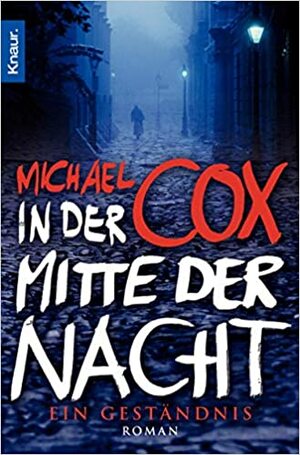 In der Mitte der Nacht by Michael Cox