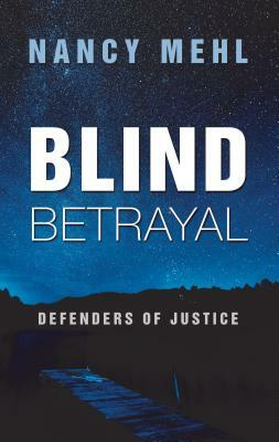 Blind Betrayal by Nancy Mehl