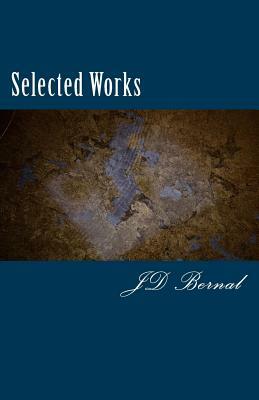 Selected Works by J. D. Bernal