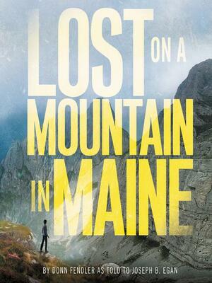 Lost on a Mountain in Maine by Donn Fendler, Joseph B. Egan