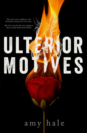 Ulterior Motives by Amy Hale