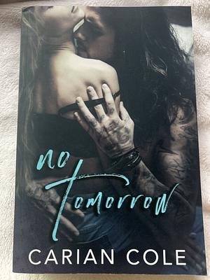 No Tomorrow by Carian Cole