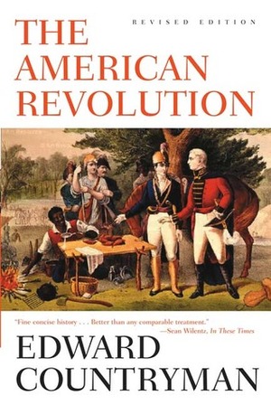The American Revolution by Edward Countryman