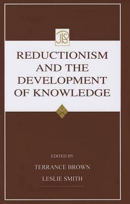 Reductionism and the Development of Knowledge by 