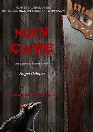 Man Cave by Angel Gelique