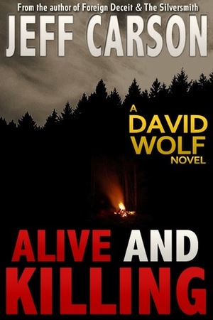 Alive and Killing by Jeff Carson