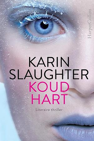 Koud hart by Ineke Lenting, Karin Slaughter