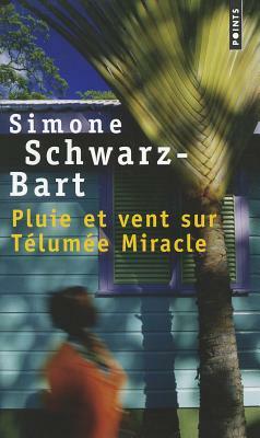 Pluie Et Vent Sur Telumee Miracle by Simone Schwarz-Bart