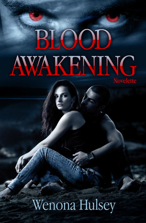 Blood Awakening by Wenona Hulsey