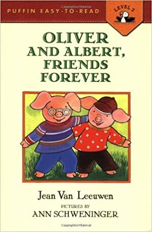 Oliver and Albert, Friends Forever by Jean Van Leeuwen