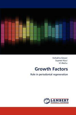 Growth Factors by V. S. Battu, Supreet Kaur, Vishakha Grover