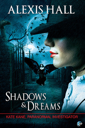 Shadows & Dreams by Alexis Hall
