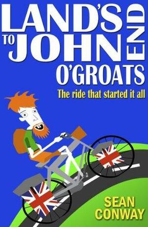 Land's End to John O'Groats: The ride that started it all by Sean Conway