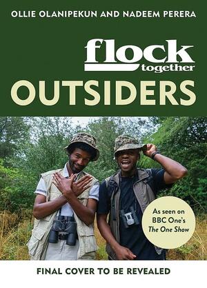 Flock Together: Outsiders: Connecting People of Color to Nature by Ollie Olanipekun, Nadeem Perera
