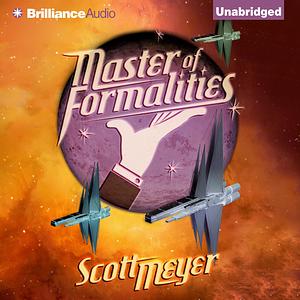 Master of Formalities by Scott Meyer