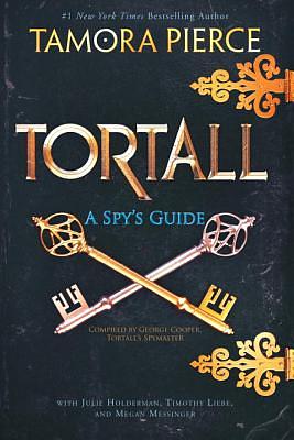 Tortall: A Spy's Guide by Julie Holderman, Tamora Pierce, Timothy Liebe