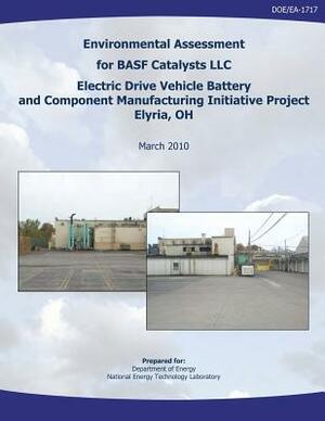 Environmental Assessment for BASF Catalysts, LLC Electric Drive Vehicle Battery and Component Manufacturing Initiative Project, Elyria, OH (DOE/EA-171 by National Energy Technology Laboratory, U. S. Department of Energy