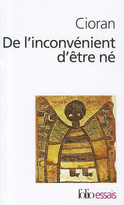 de L Inconvenient D Etr by E.M. Cioran