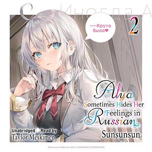 Alya Sometimes Hides Her Feelings in Russian, Vol. 2 by Sunsunsun