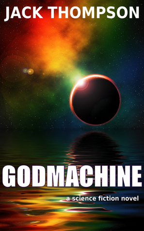 GODMACHINE by Jack Thompson