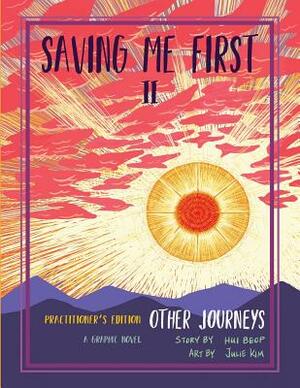 Saving Me First 2: Other Journeys, Practitioner's Edition by Hui Beop
