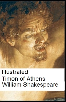 Timon of Athens Illustrated by William Shakespeare