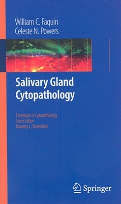 Salivary Gland Cytopathology by Celeste Powers, William C. Faquin