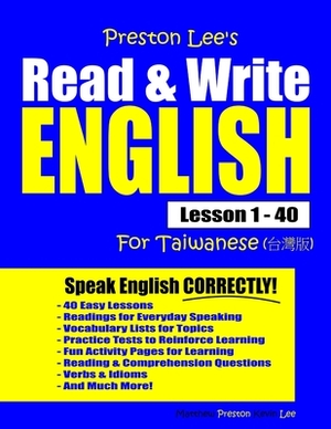 Preston Lee's Read & Write English Lesson 1 - 40 For Taiwanese by Kevin Lee, Matthew Preston