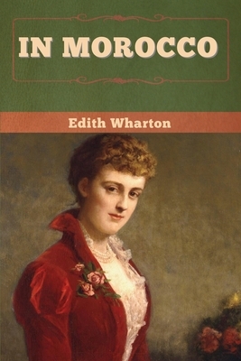 In Morocco by Edith Wharton