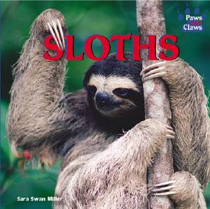 Sloths by Sara Swan Miller