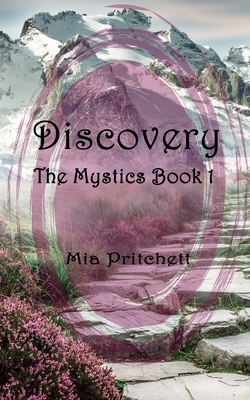 The Mystics: Discovery by Mia Pritchett