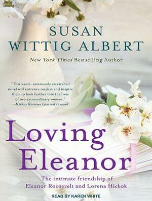 Loving Eleanor by Susan Wittig Albert