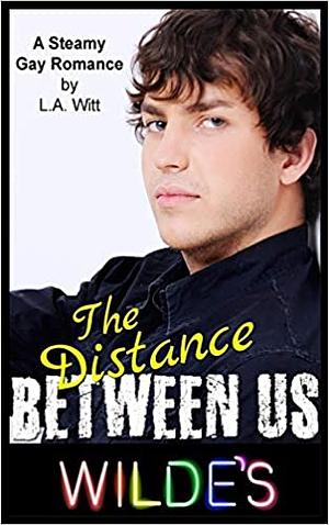 The Distance Between Us by L.A. Witt