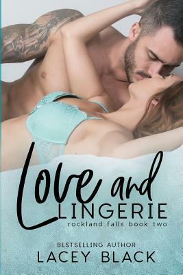 Love and Lingerie by Lacey Black