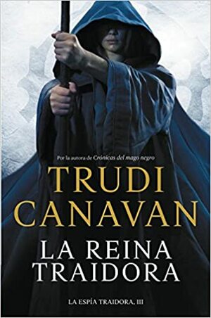 La reina traidora by Trudi Canavan