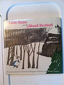 Little Sister and the Month Brothers by Beatrice Schenk de Regniers