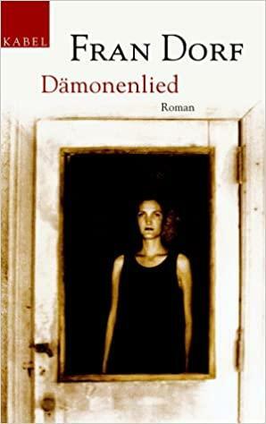 Dämonenlied by Fran Dorf, Marcel Bieger