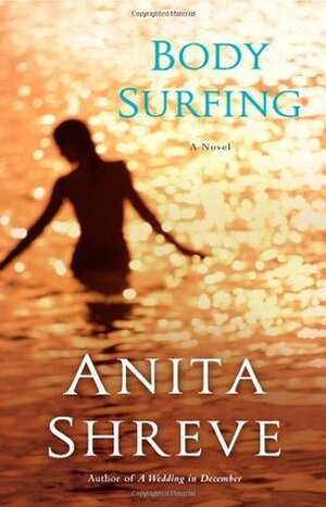 Body Surfing by Anita Shreve