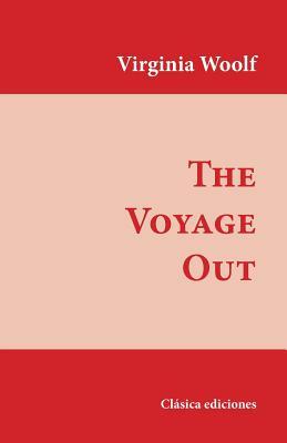 The Voyage Out by Virginia Woolf