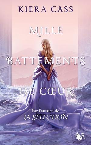 Mille Battements de Cœur  by Kiera Cass