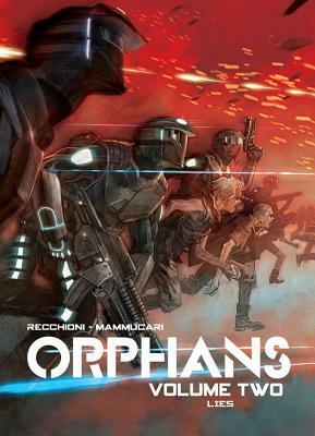 Orphans Vol. 2: Lies by Emiliano Mammucari, Roberto Recchioni