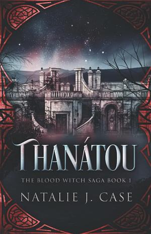 Thanatou  by Natalie J. Case