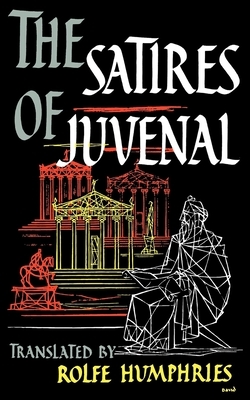 The Satires of Juvenal by Juvenal