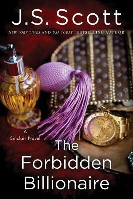 The Forbidden Billionaire by J. S. Scott