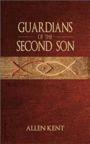 Guardians of the Second Son by Allen Kent
