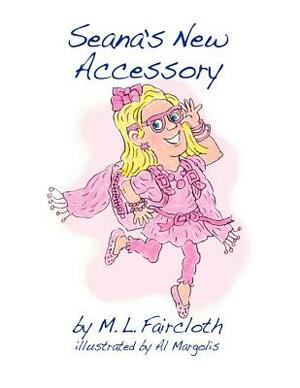 Seana's New Accessory by M. L. Faircloth