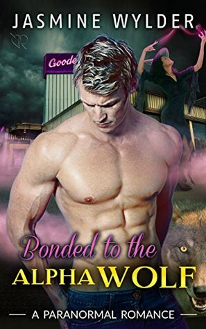 Bonded to the Alpha Wolf by Jasmine Wylder